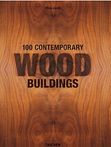 100 Contemporary Wood Buildings LILLE