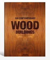 100 Contemporary Wood Buildings XL