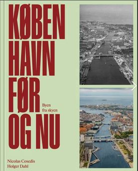 Holger Dahl København Før Og Nu Byen Fra Skyen