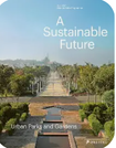 A Sustainable Future Urban Parks & Gardens