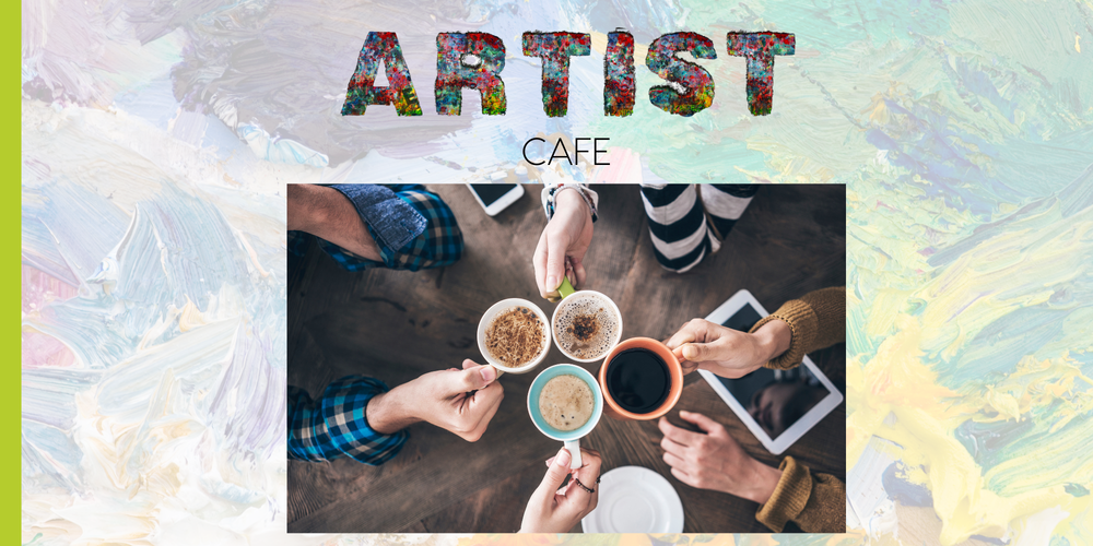 Quarterly Artists Cafe